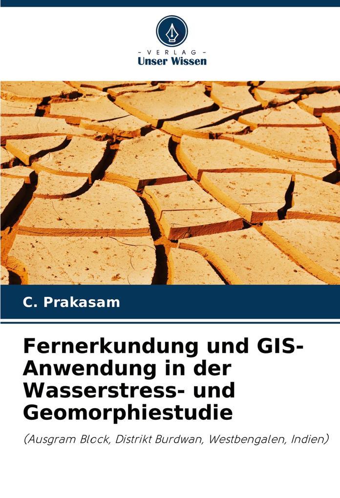 Fernerkundung und GIS-Anwendung in der Wasserstress- und Geomorphiestudie