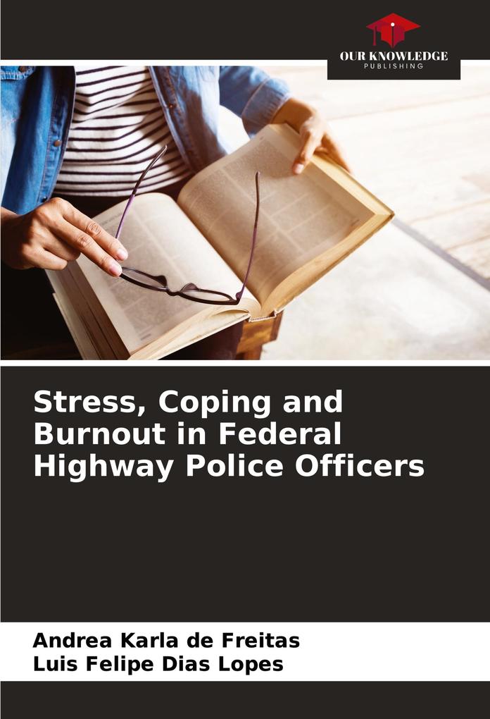 Stress Coping and Burnout in Federal Highway Police Officers