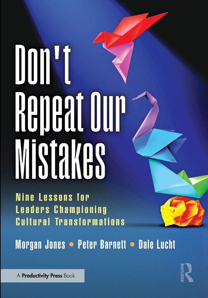 Don't Repeat Our Mistakes