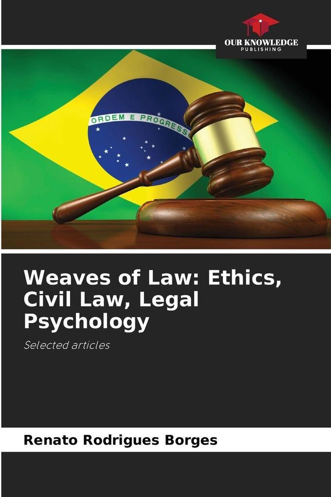 Weaves of Law: Ethics Civil Law Legal Psychology