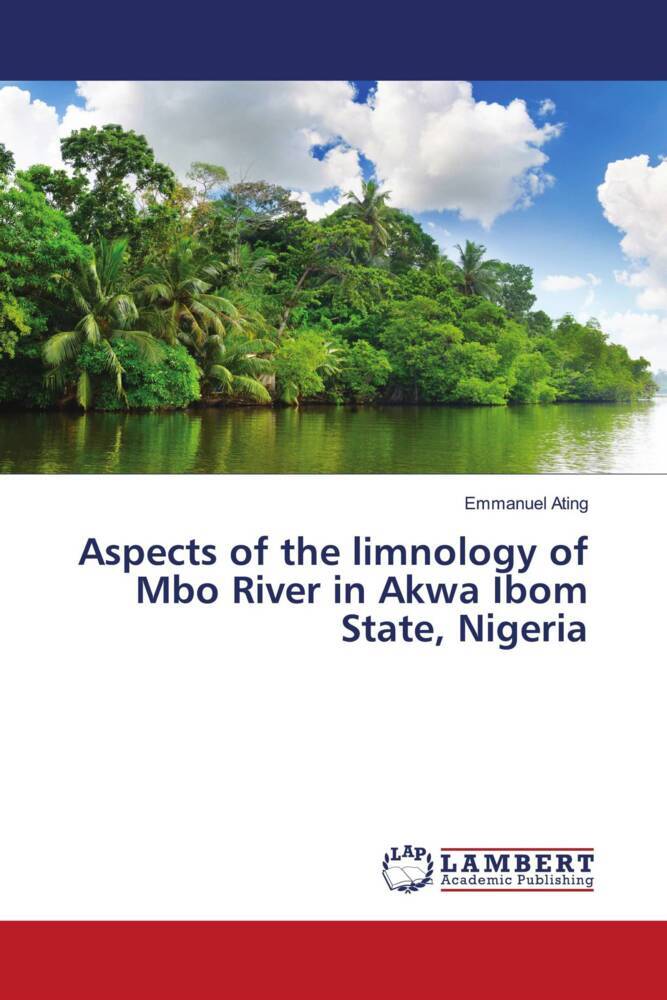 Aspects of the limnology of Mbo River in Akwa Ibom State Nigeria