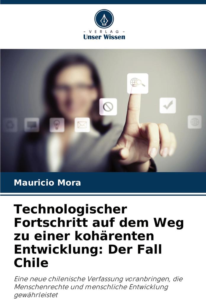 Technologischer Fortschritt auf dem Weg zu einer kohärenten Entwicklung: Der Fall Chile