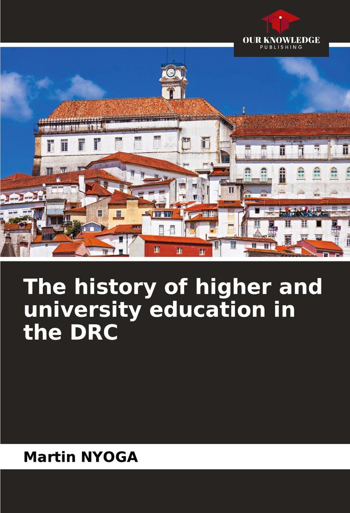 The history of higher and university education in the DRC