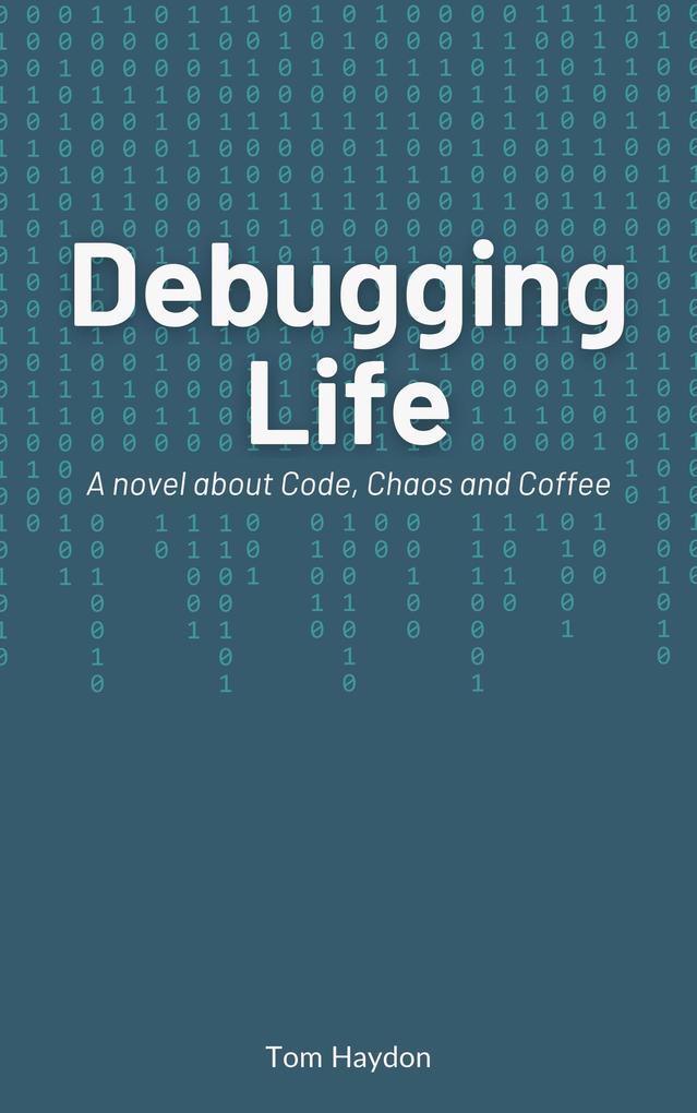 Debugging Life