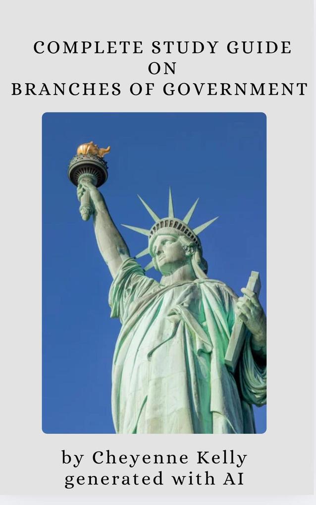 Complete Study Guide On Branches Of Government (How To Become A U.S. Citizen #4)