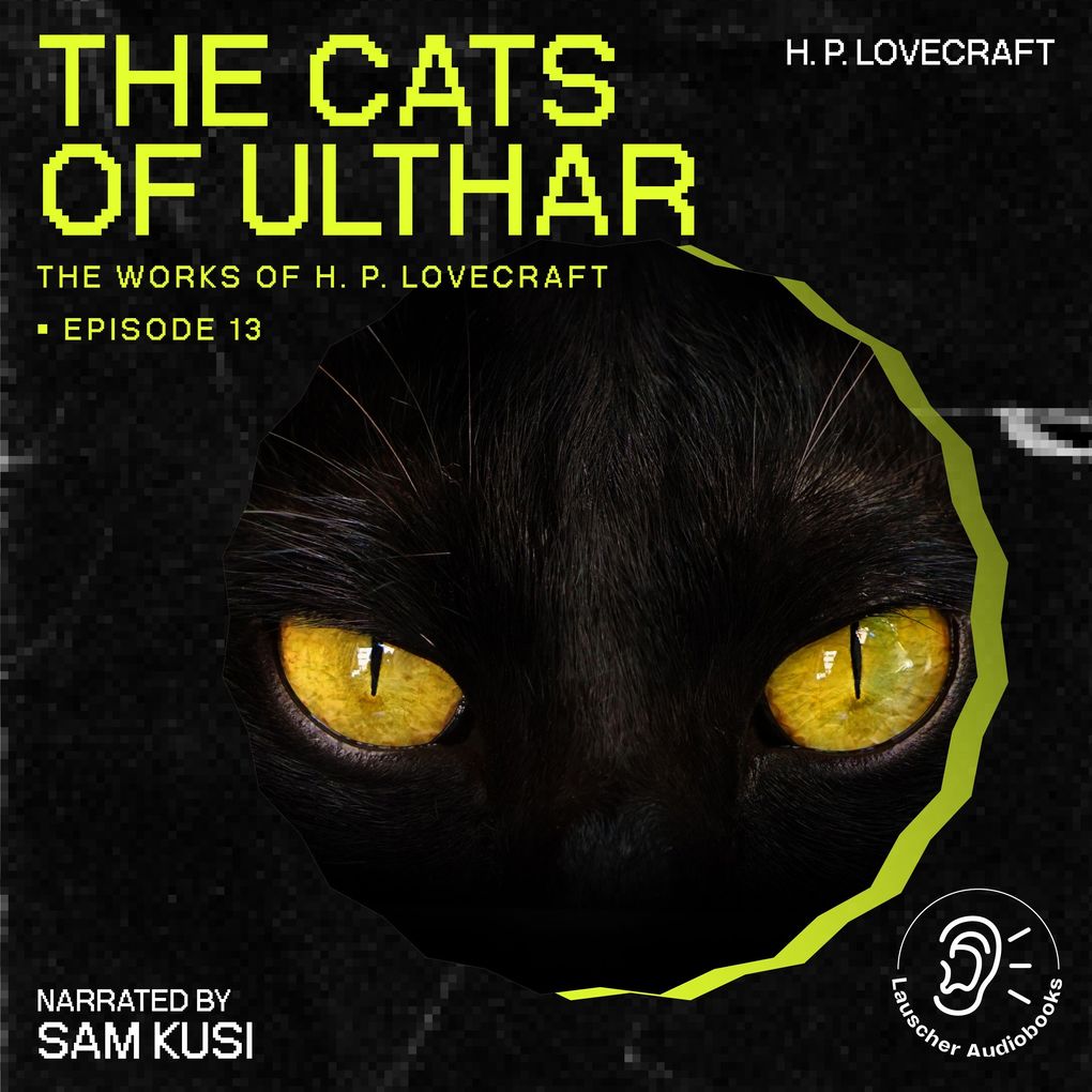 The Cats of Ulthar (The Work of H. P. Lovecraft Episode 13)