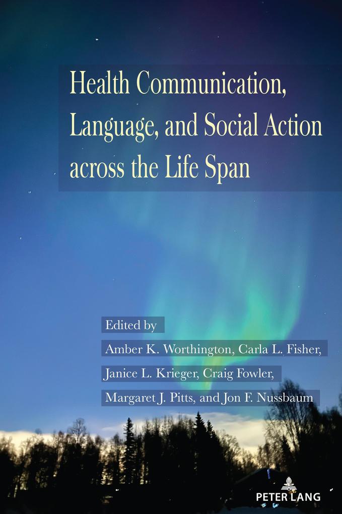 Health Communication Language and Social Action across the Life Span