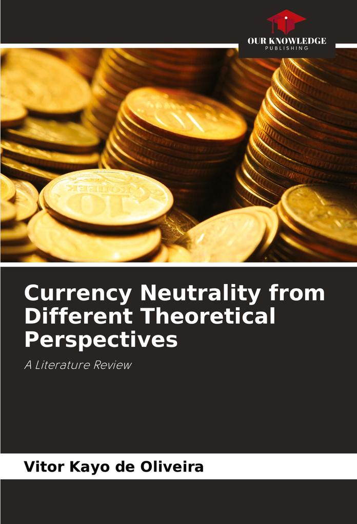 Currency Neutrality from Different Theoretical Perspectives