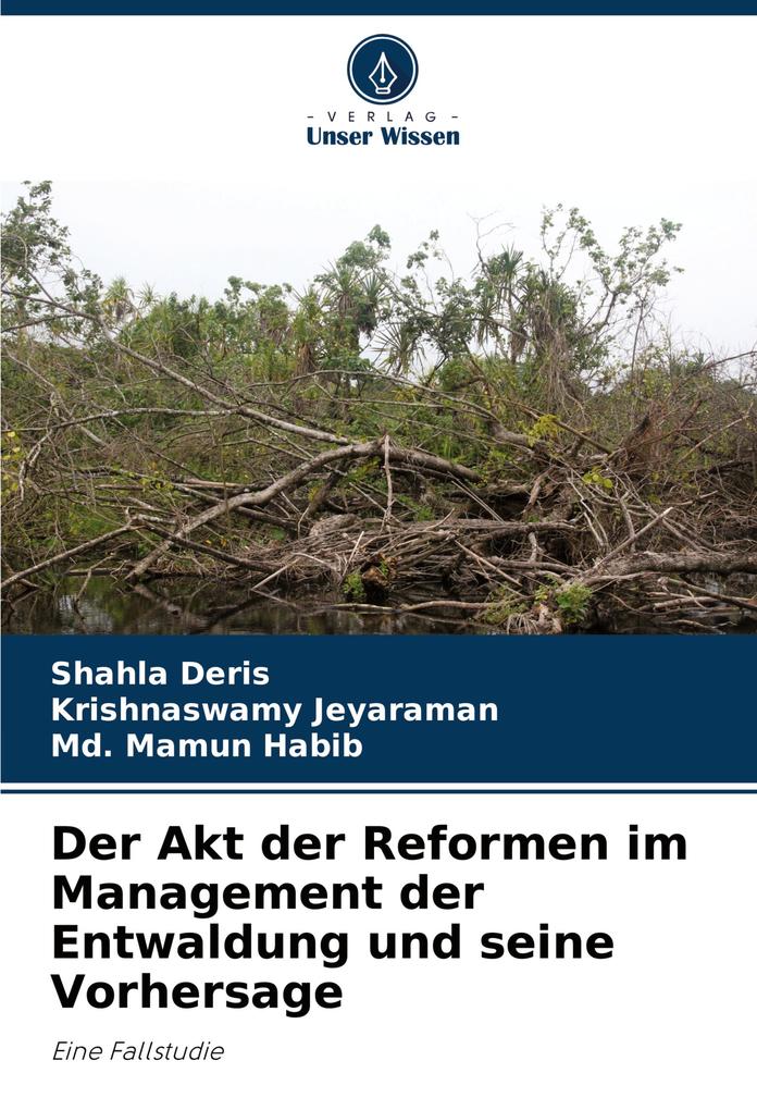 Der Akt der Reformen im Management der Entwaldung und seine Vorhersage