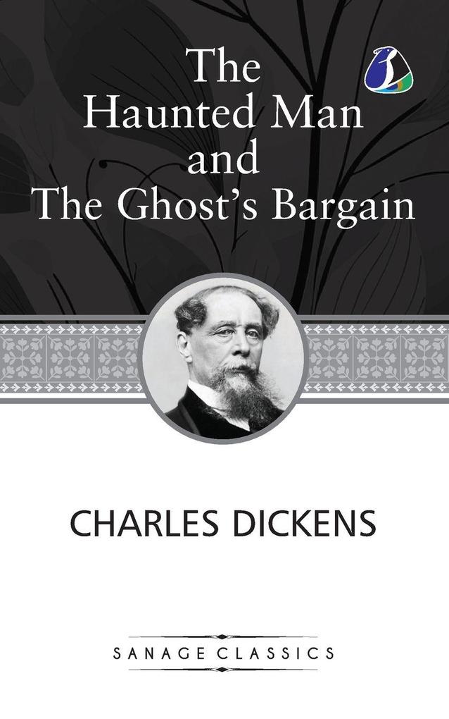 The Haunted Man and the Ghost's Bargain (Christmas Books series Book 5)