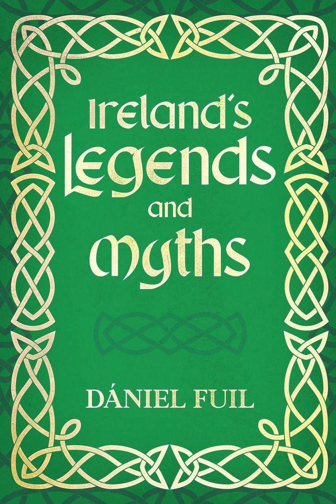 Ireland's Legends and Myths