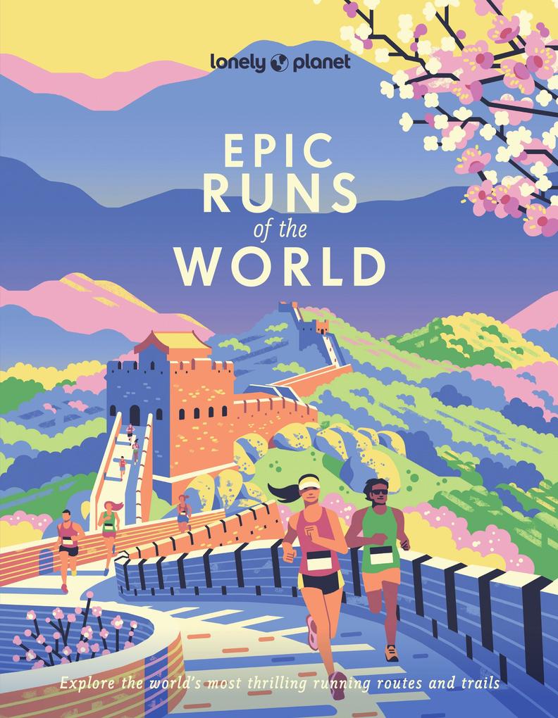 Lonely Planet Epic Runs Of The World
