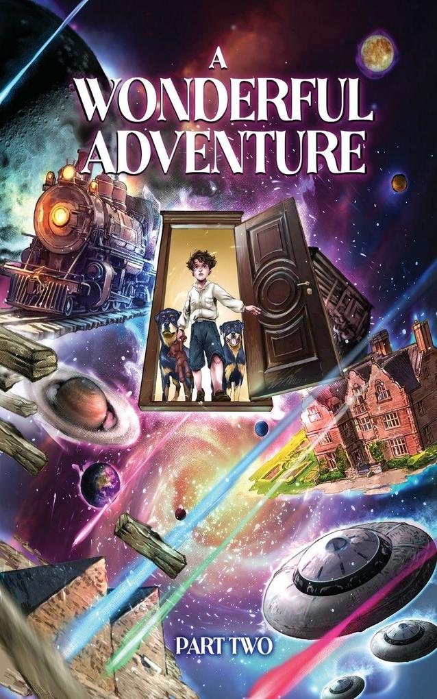 A Wonderful Adventure Part Two