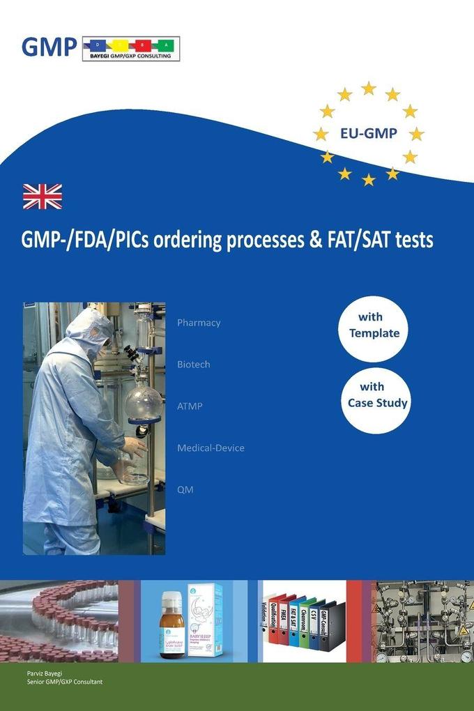GMP-/FDA/PICs ordering processes & FAT/SAT tests