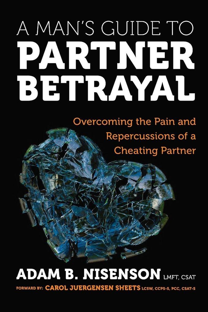 A Man's Guide to Partner Betrayal