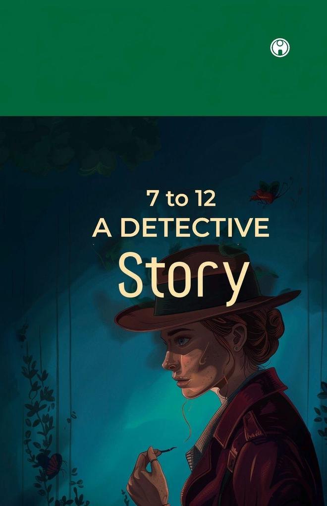 7 to 12 A Detective Story