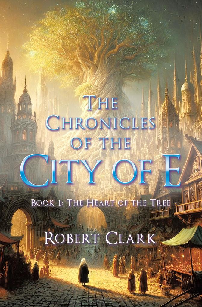 The Chronicles of the City of E