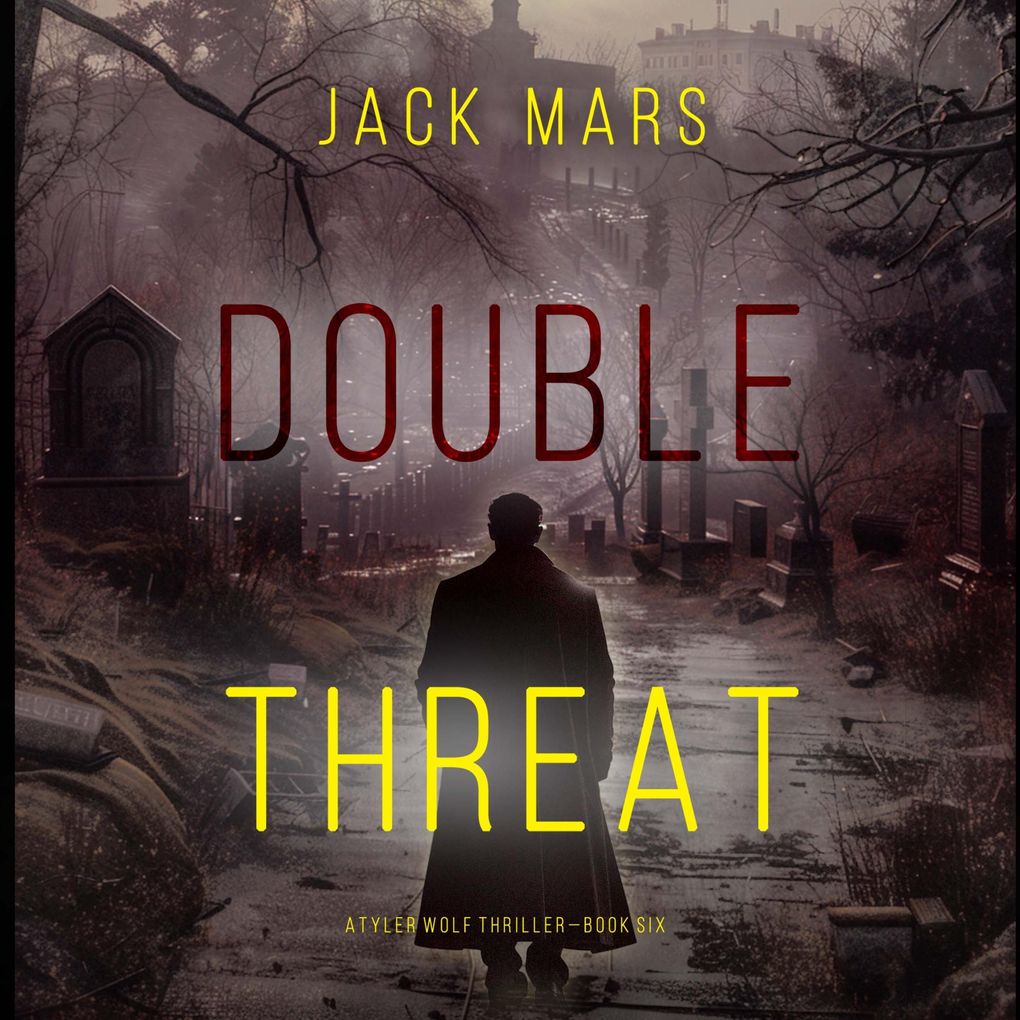 Double Threat (A Tyler Wolf Espionage ThrillerBook 6)