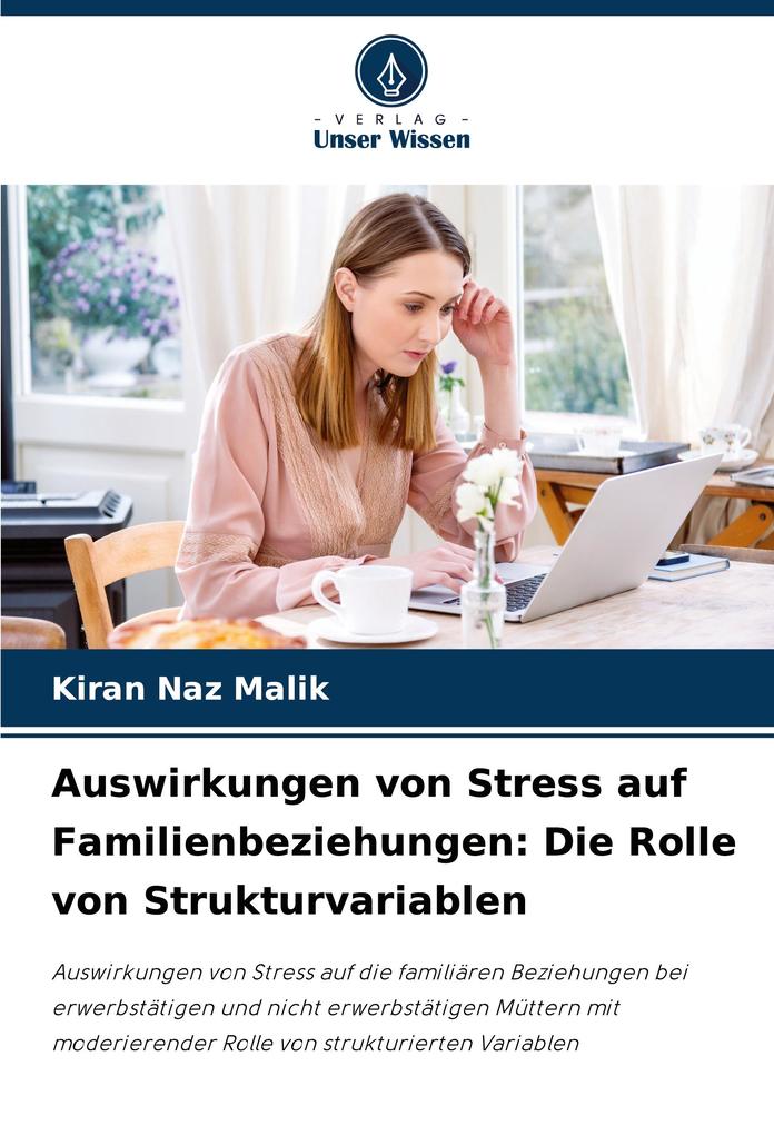 Auswirkungen von Stress auf Familienbeziehungen: Die Rolle von Strukturvariablen