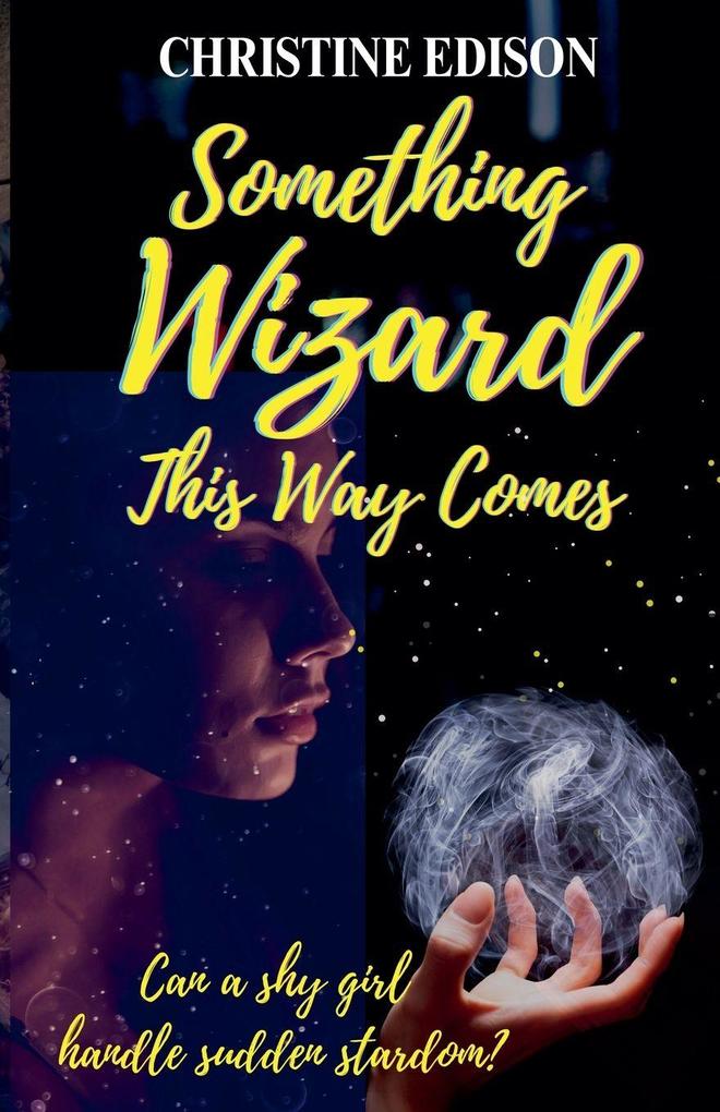 Something Wizard This Way Comes