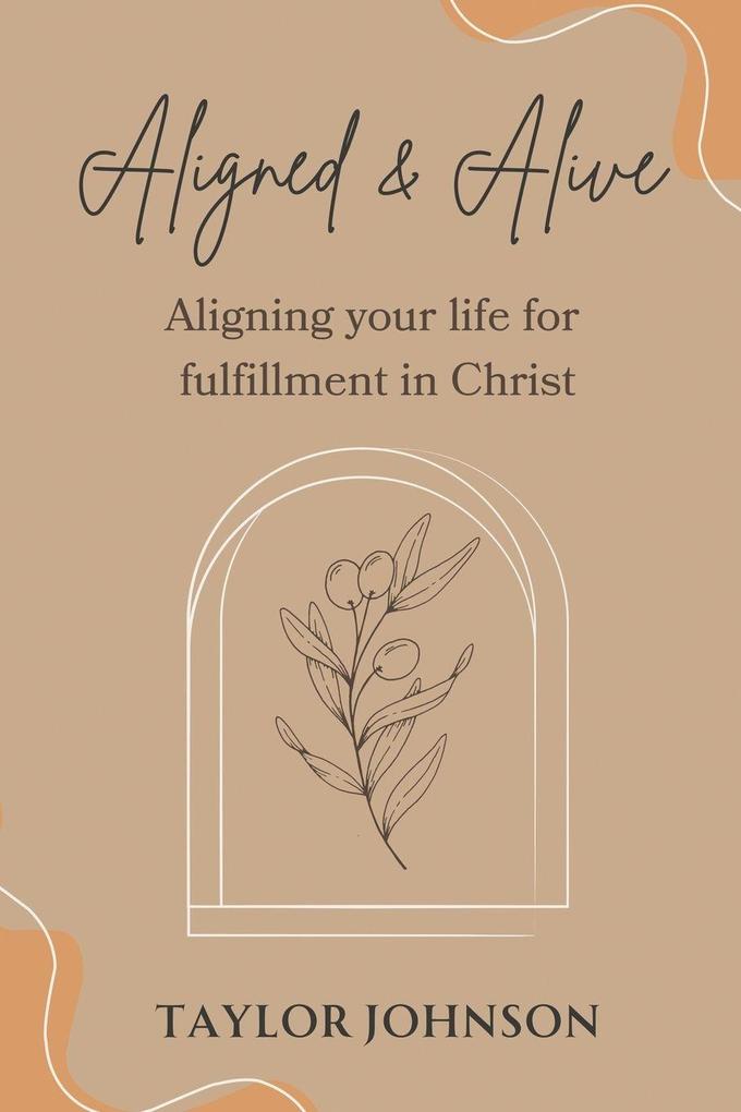 Aligned and Alive