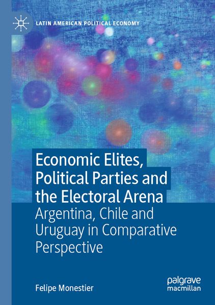 Economic Elites Political Parties and the Electoral Arena