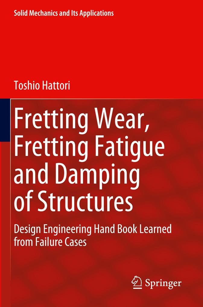 Fretting Wear Fretting Fatigue and Damping of Structures