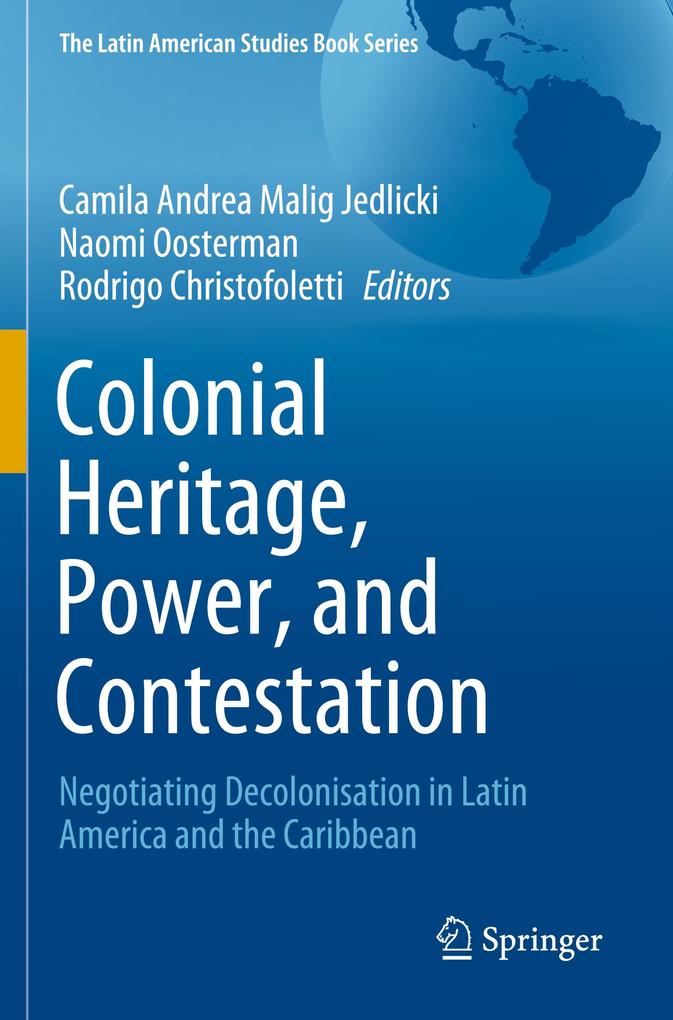 Colonial Heritage Power and Contestation