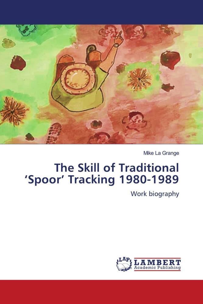 The Skill of Traditional 'Spoor' Tracking 1980-1989