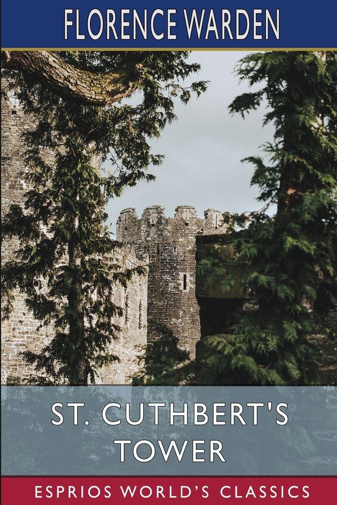 St. Cuthbert's Tower (Esprios Classics)