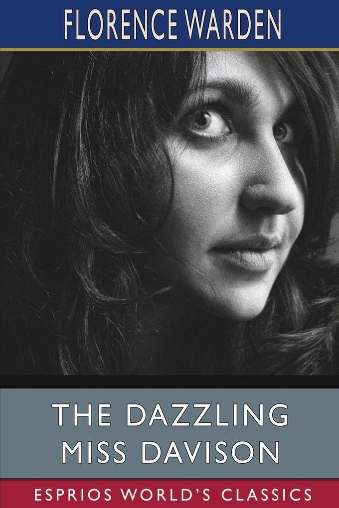 The Dazzling Miss Davison (Esprios Classics)