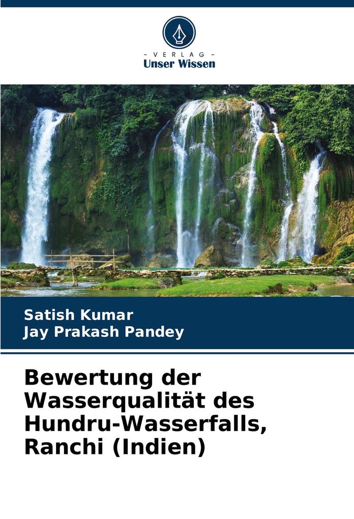 Bewertung der Wasserqualität des Hundru-Wasserfalls Ranchi (Indien)