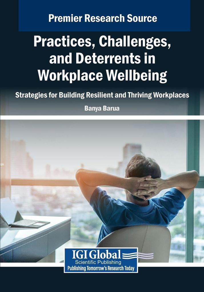 Practices Challenges and Deterrents in Workplace Wellbeing