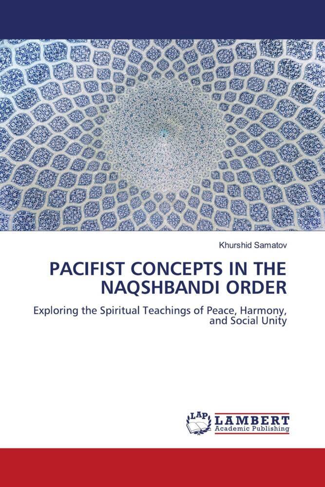 PACIFIST CONCEPTS IN THE NAQSHBANDI ORDER