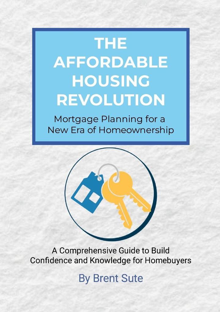 The Affordable Housing Revolution