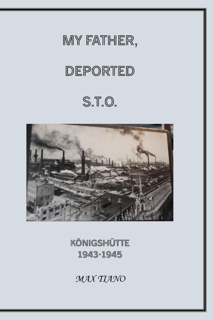 MY FATHER DEPORTED STO