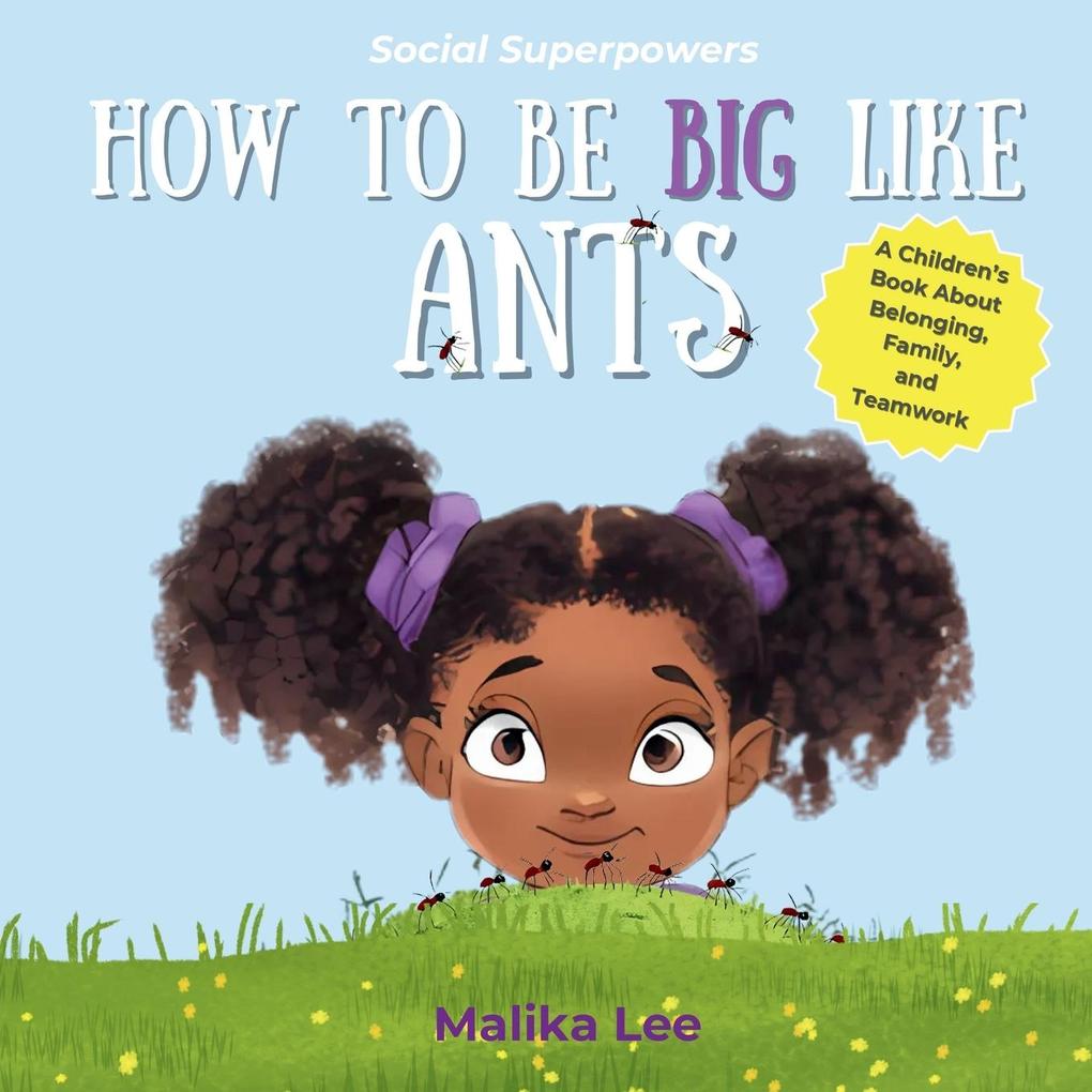 How To Be Big Like Ants