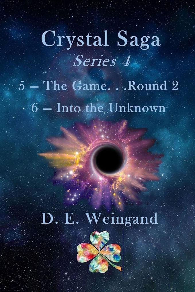 Chrystal Saga Series 4 5-The Game. . .Round 2 and 6-Into the Unknown