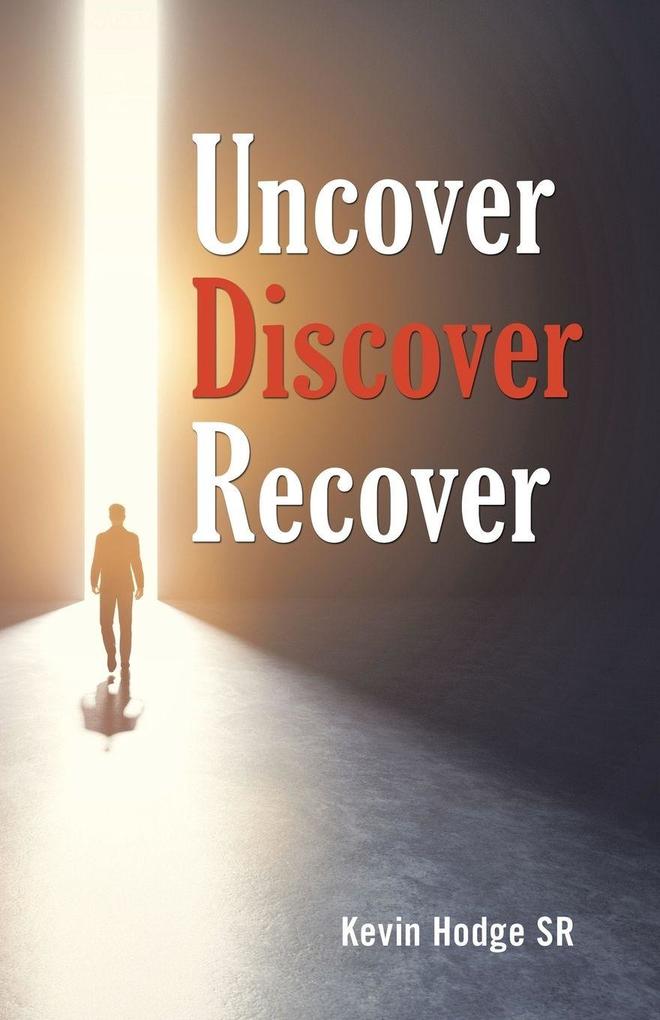 Uncover Discover Recover