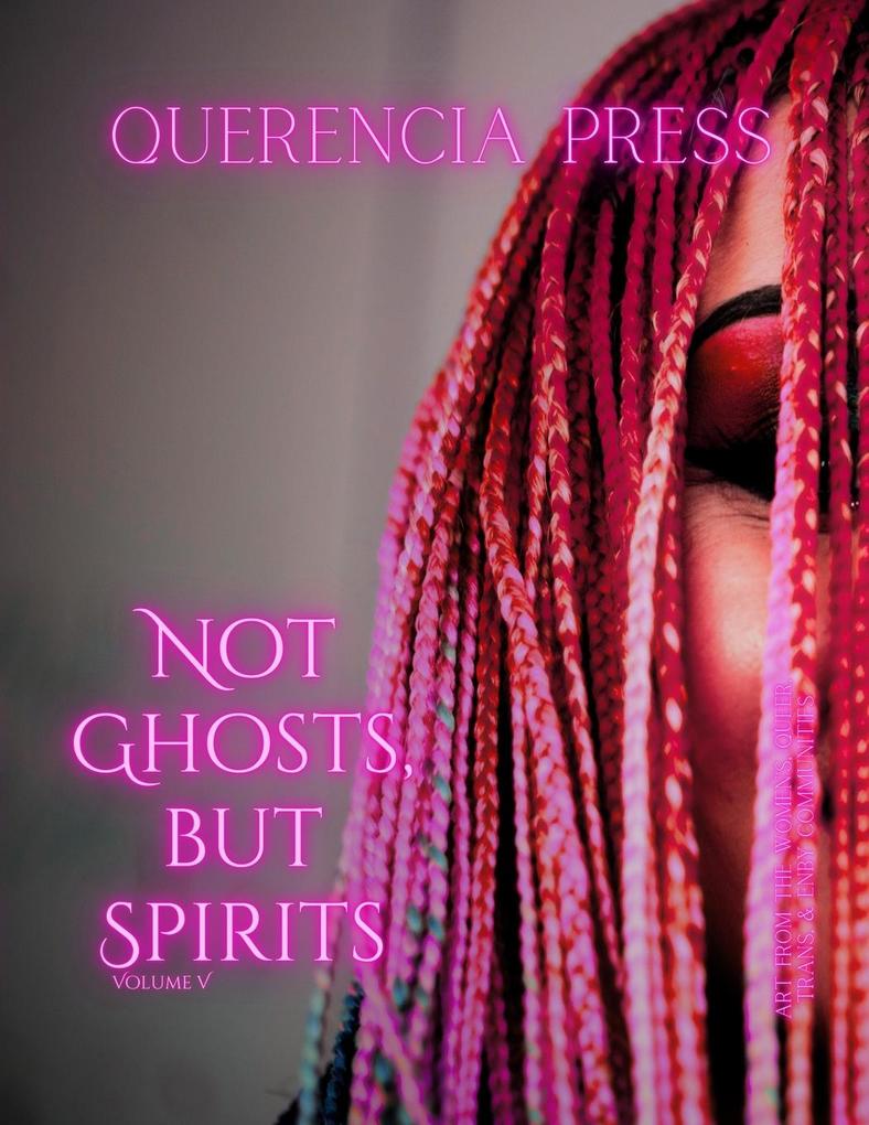 Not Ghosts But Spirits V