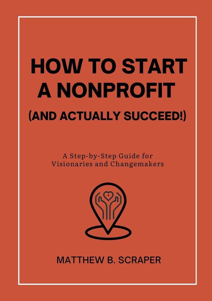How to Start a Nonprofit (and Actually Succeed!)