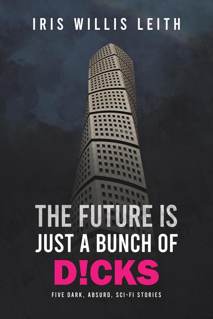 The Future is Just a Bunch of Dicks