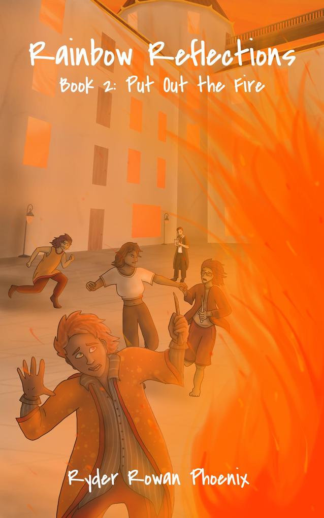 Put Out the Fire (Rainbow Reflections #2)