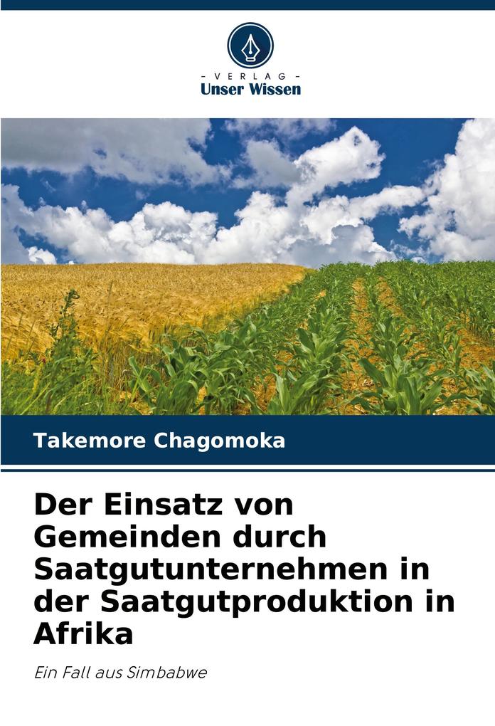 Der Einsatz von Gemeinden durch Saatgutunternehmen in der Saatgutproduktion in Afrika