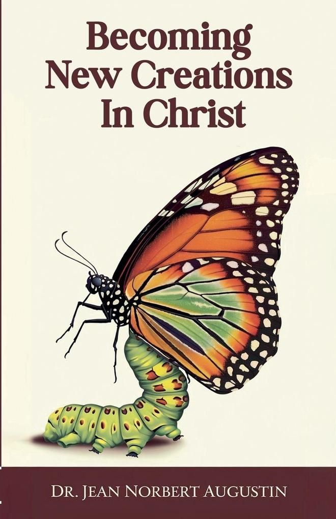 Becoming New Creations in Christ