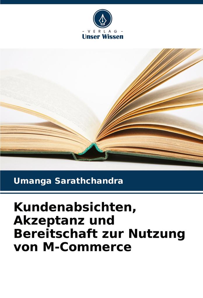 Kundenabsichten Akzeptanz und Bereitschaft zur Nutzung von M-Commerce