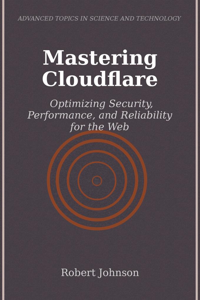 Mastering Cloudflare