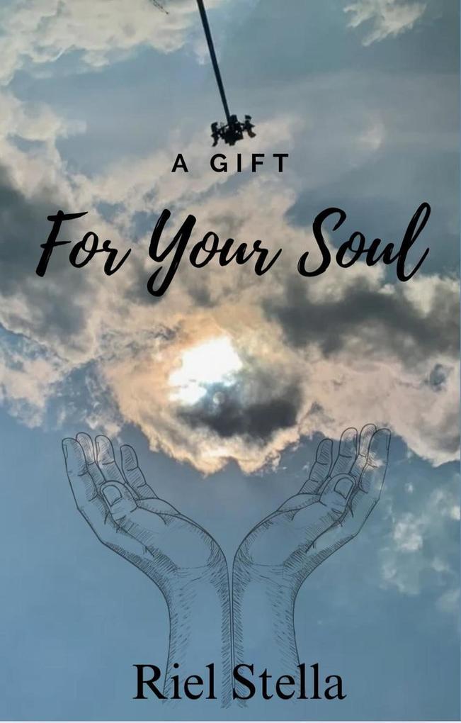 A Gift For Your Soul