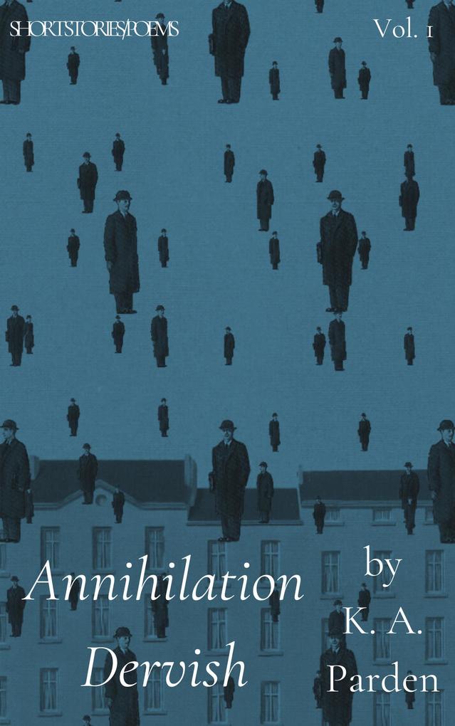 Annihilation Dervish Vol. 1