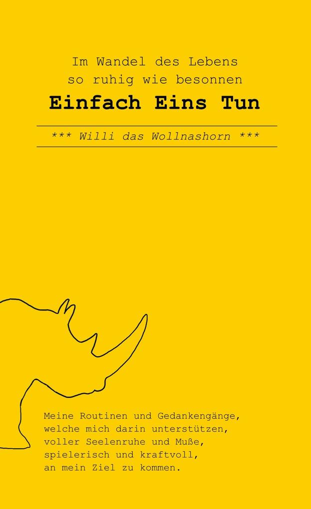 Im Wandel des Lebens so ruhig wie besonnen Einfach Eins Tun
